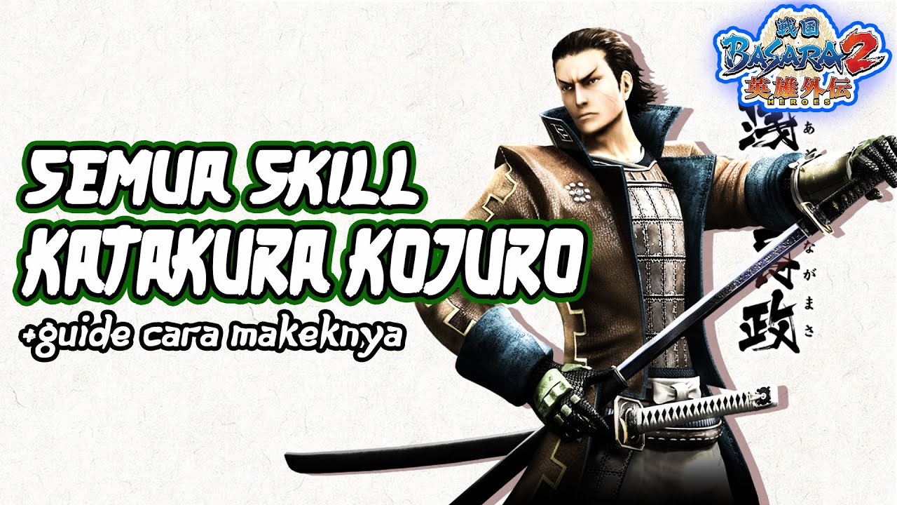 SEMUA SKILL KATAKURA KOJURO + CARA MAKEKNYA