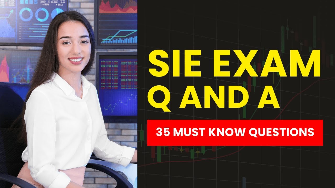 SIE Exam Questions and Answers with Explanations (35 Must Know Questions)