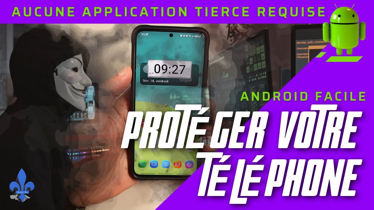 Comment protéger mon téléphone Android des logiciels espions