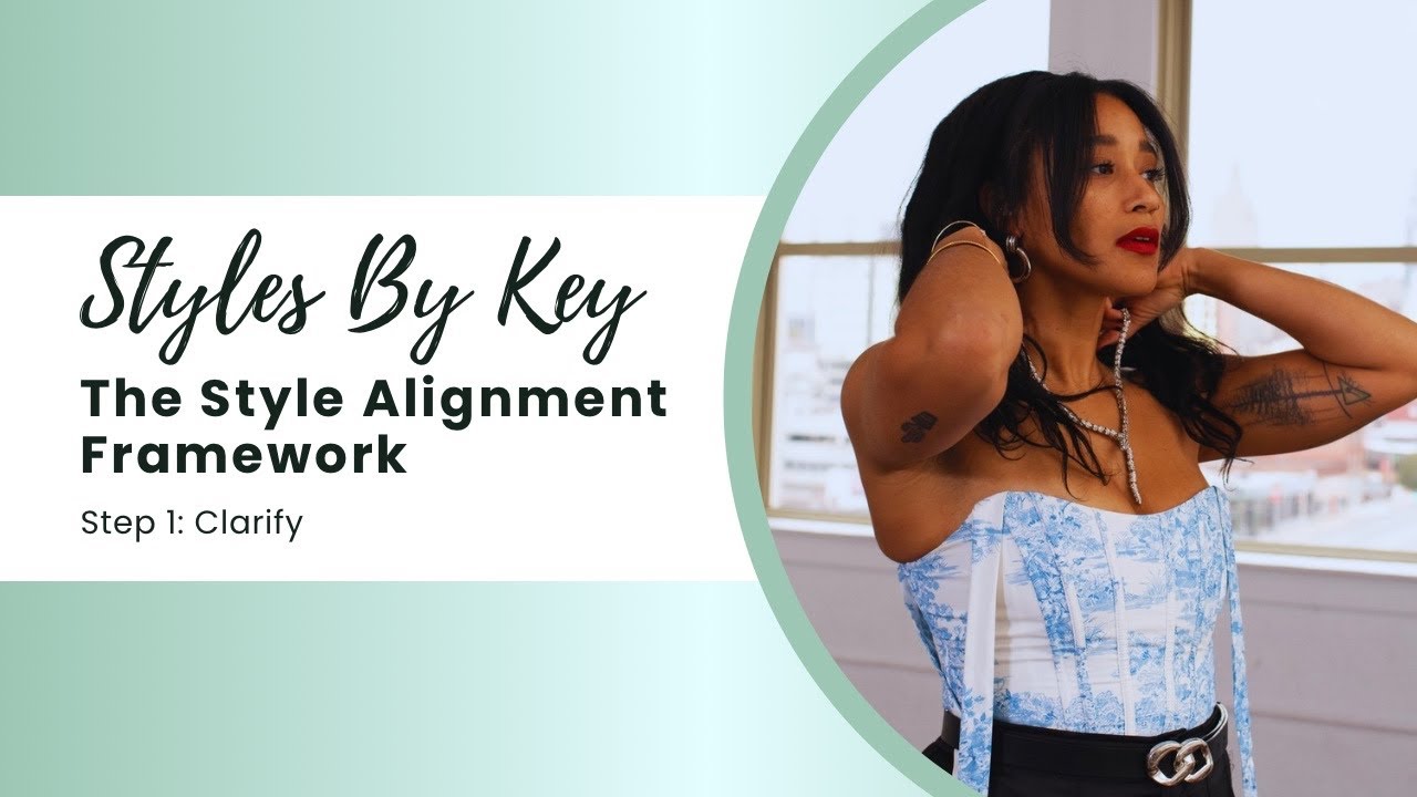 Style Alignment Series - Day 1: Clarify 