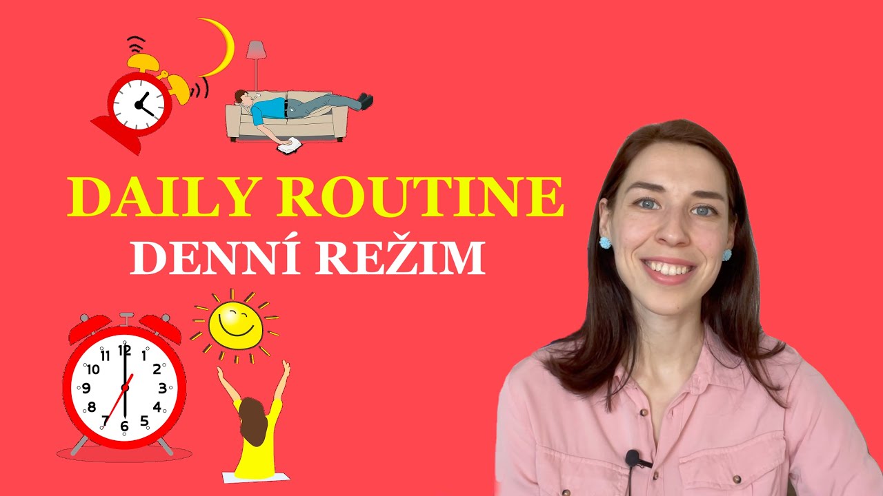 Daily routine. Denní režim. Anglický jazyk