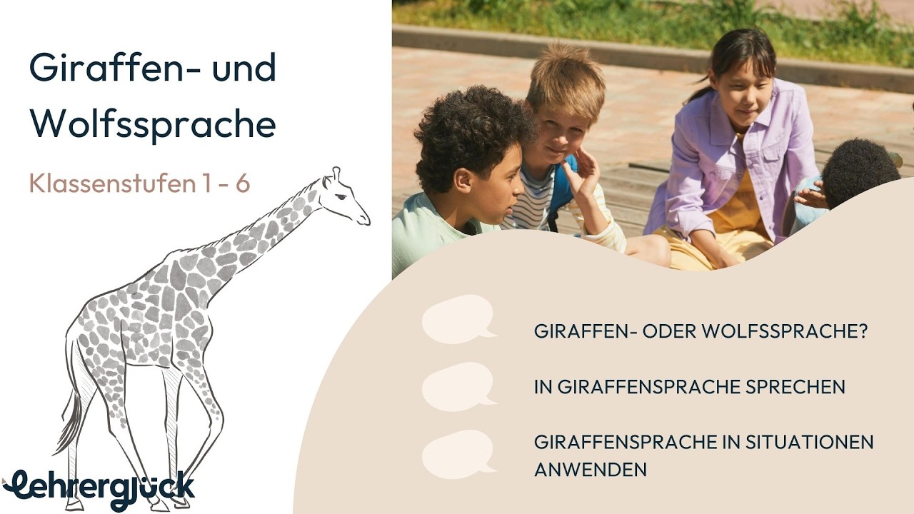 Giraffen- und Wolfssprache in der Grundschule (Klassen 1-6): Umsetzung und Unterrichtsmaterial
