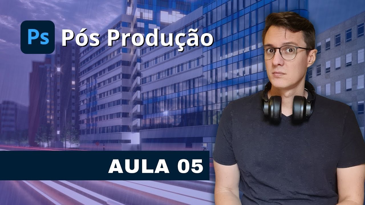 Curso de Pós Produção - Aula 5 - Figura Humana