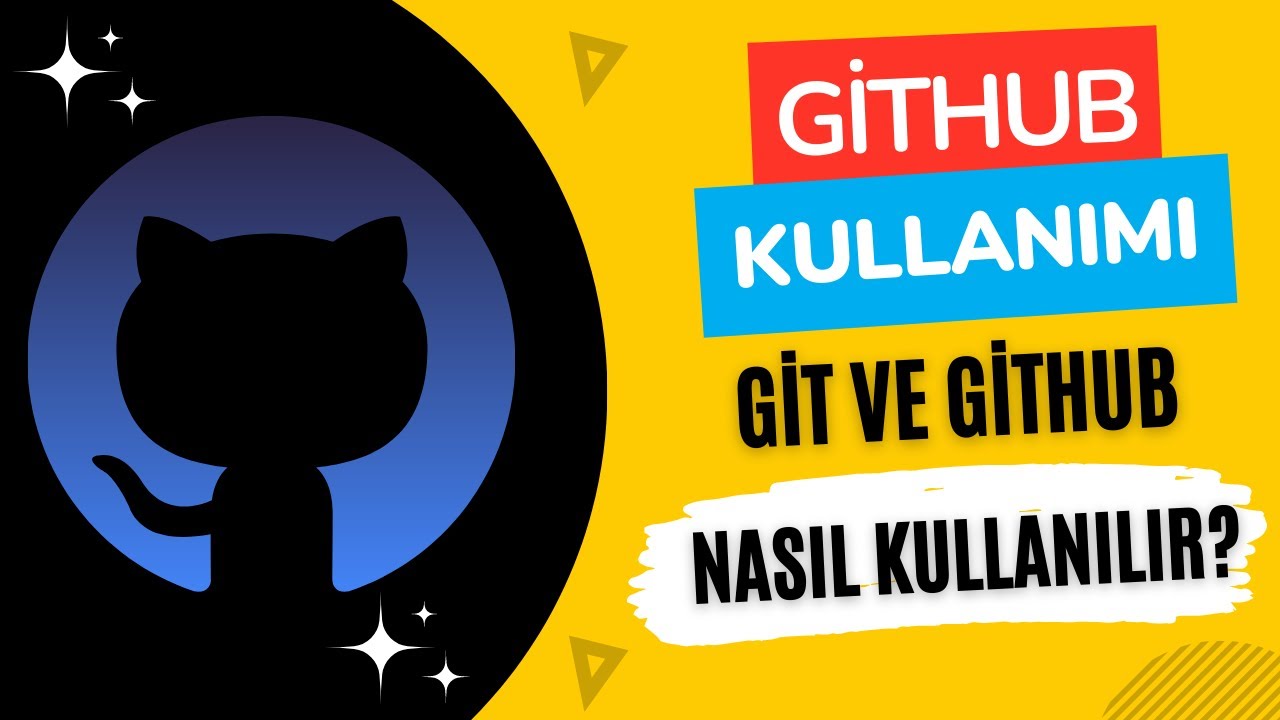 GitHub Nedir, Nasıl Kullanılır? | Yeni Başlayanlar İçin GitHub Kullanım Rehberi!