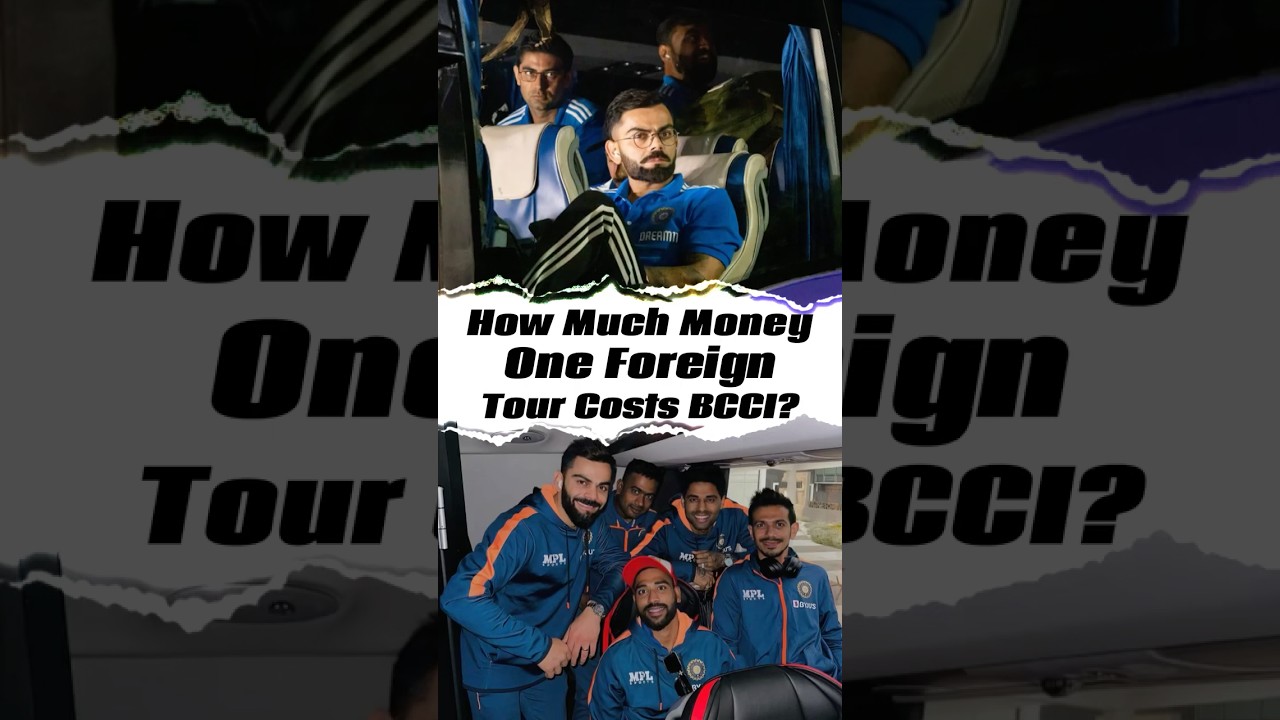HOW MUCH ONE FOREIGN TOUR COSTS BCCI? #shorts