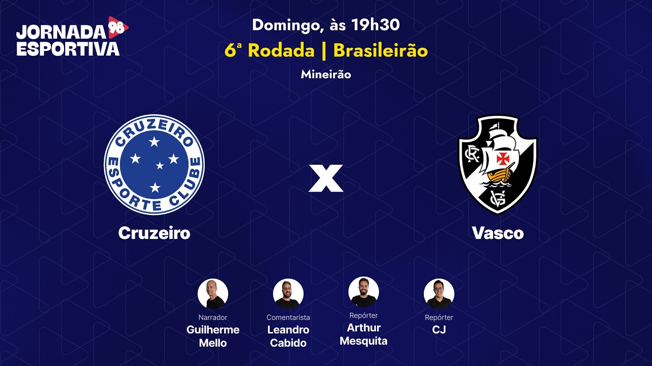 CRUZEIRO X VASCO DA GAMA - 6ª RODADA - BRASILEIRÃO - AO VIVO - 15/03/2026