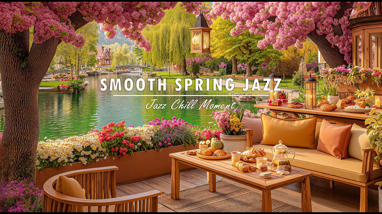 Relaxing Spring Garden Jazz ☕ Cozy Lakeside Coffee Terrace with Cherry Blossom View