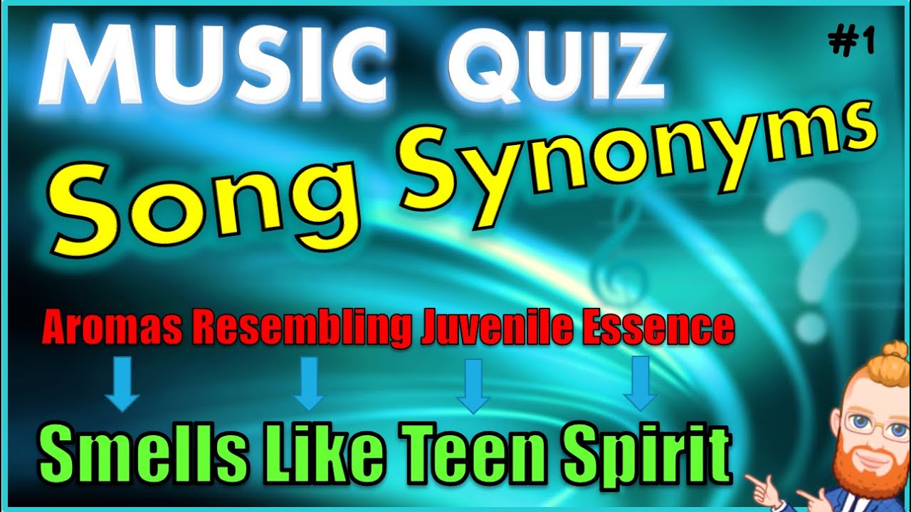 Song Synonyms | Music Quiz | Guess The Real Song Titles