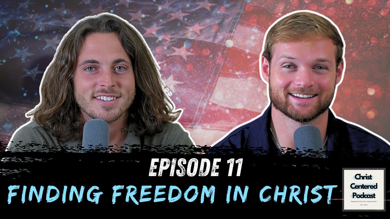 Finding Freedom in Christ | EP. 11