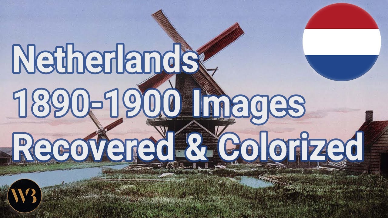 Netherlands 1890-1990 Recovered and Colorized Images - Wayback