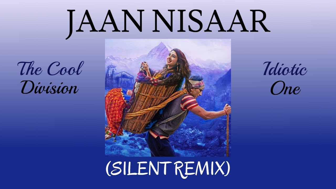 Jaan Nisaar (Silent Remix) | The Cool Division & Idiotic One | [Special Video for SSR]