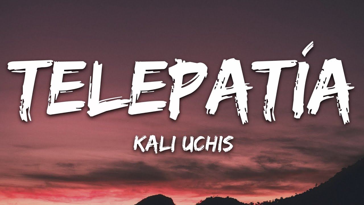 Kali Uchis - telepat&iacute;a (Letra/Lyrics)