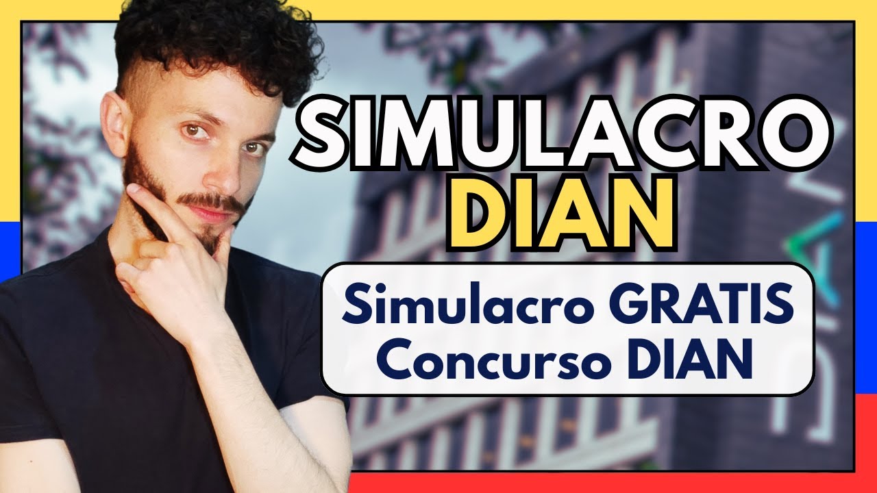 Simulacro GRATIS Concurso DIAN: Prepárate para GANAR un EMPLEO