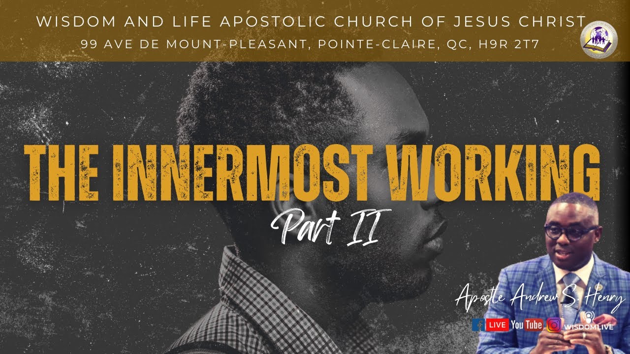 WLA Pointe-Claire - Bible Study | The Innermost Working (Part II)