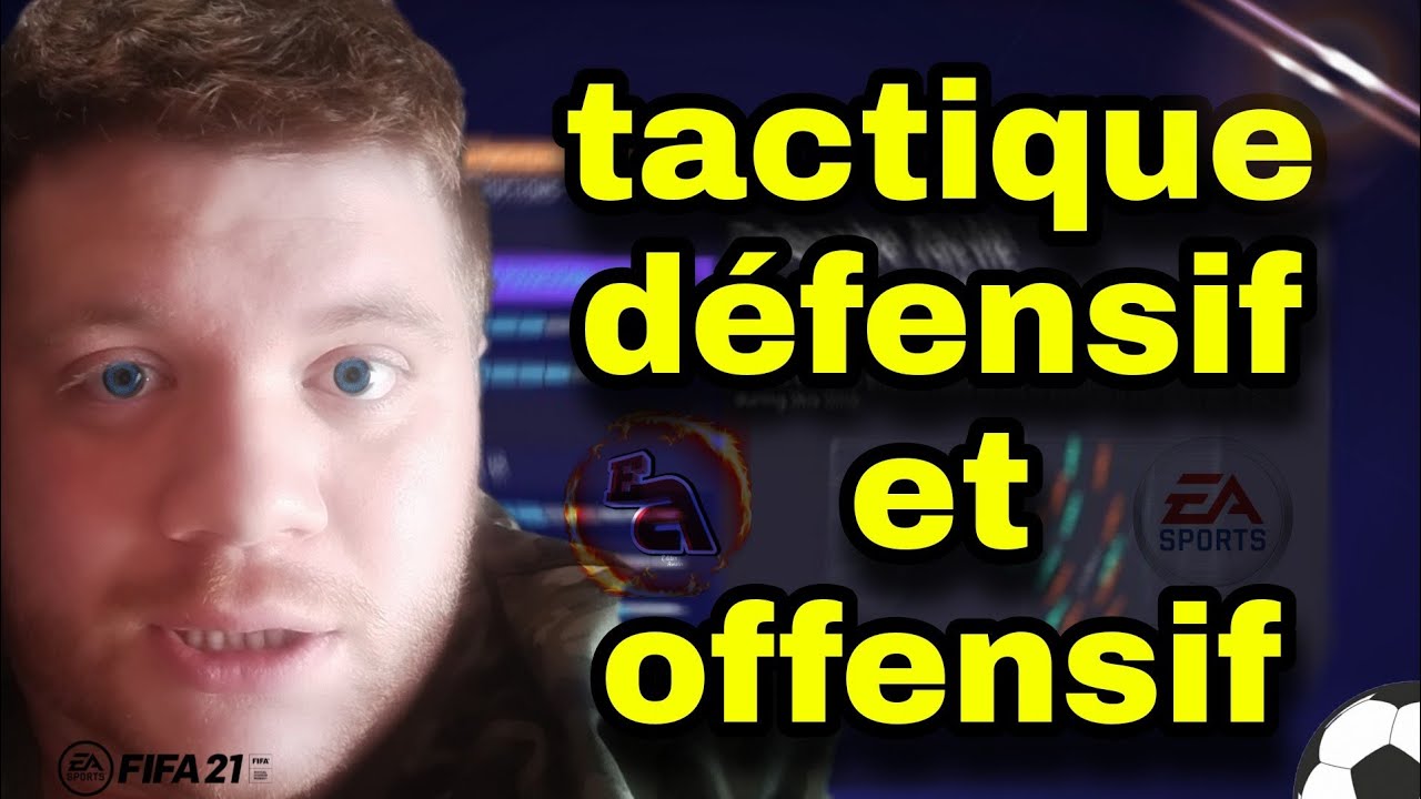FIFA 21 - TACTIQUE DEFENSIF ET OFFENSIF !!!