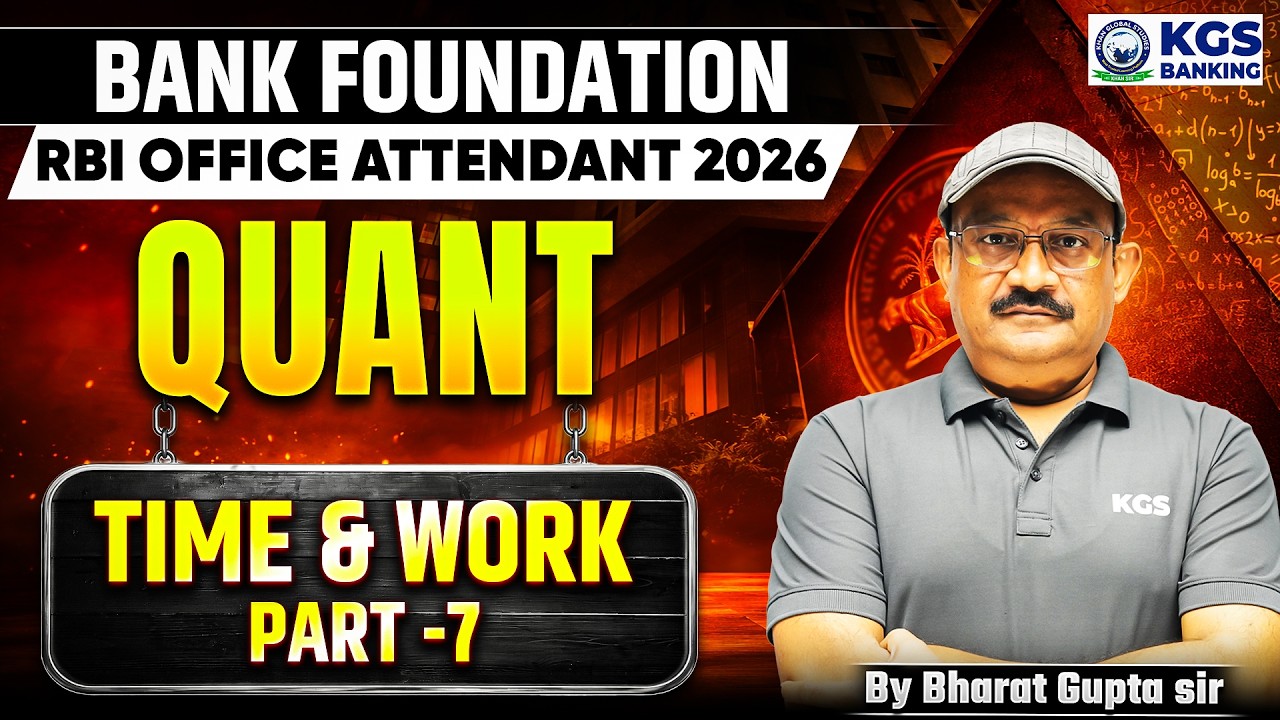 Bank Foundation/RBI Office Attendant 2026 | Quant | Time & Work Part -7 | By Bharat Gupta Sir