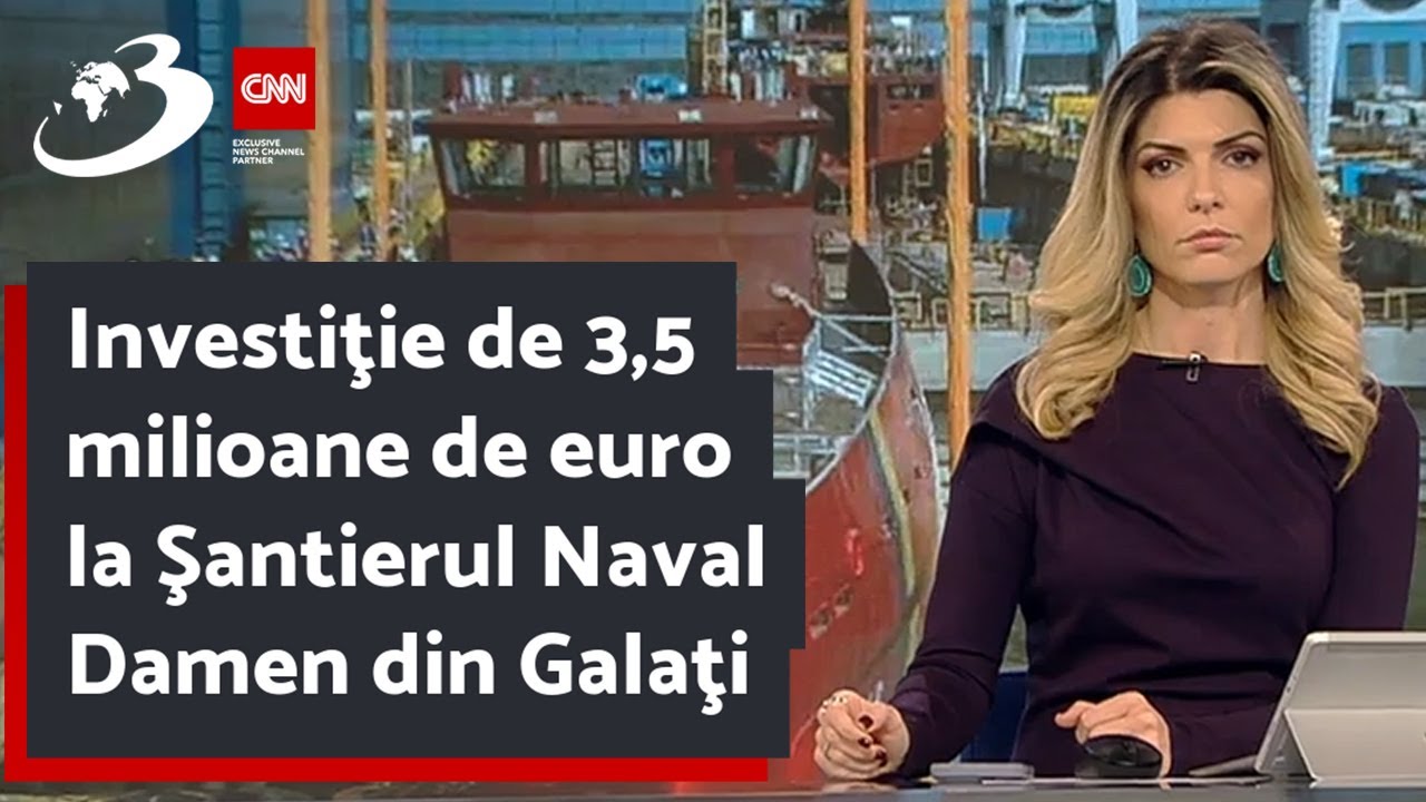 Investiţie de 3,5 milioane de euro la Şantierul Naval Damen din Galaţi