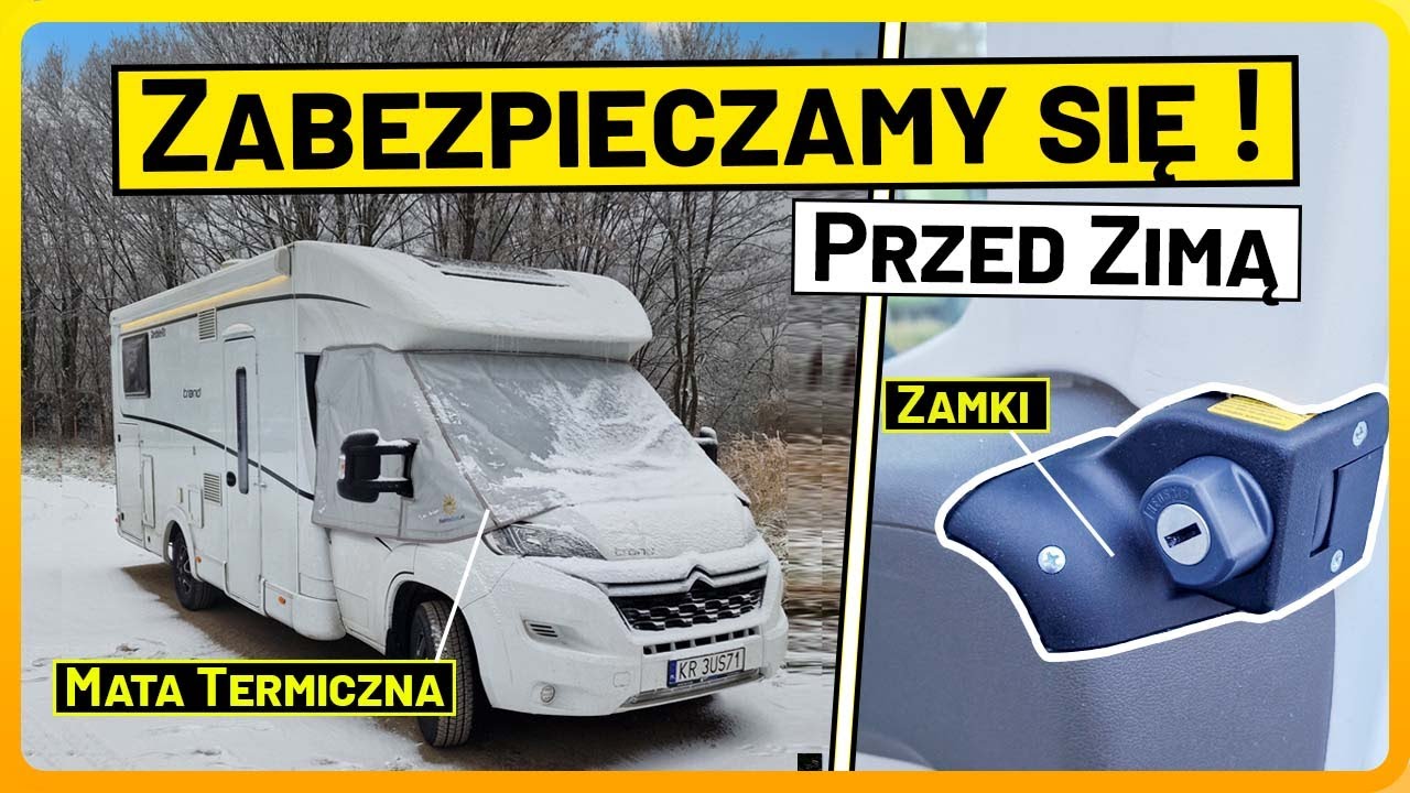 ZABEZPIECZAMY SIĘ i Kampera Przed Zimą. Nowe Opony,  Zamki, Mata Termiczna, Ubezpieczenie.