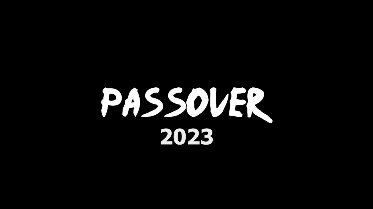 PASSOVER 2023