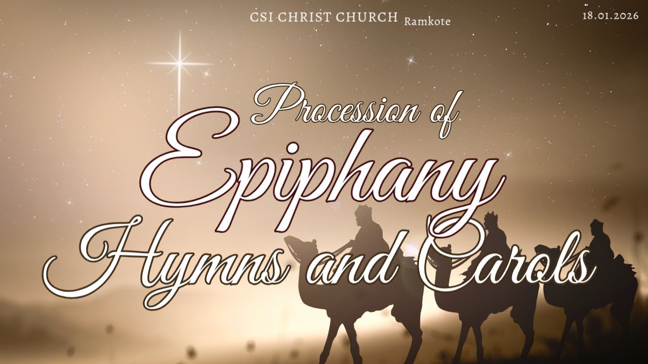 A Procession of Epiphany- Hymns and Carols - 18/01/2026