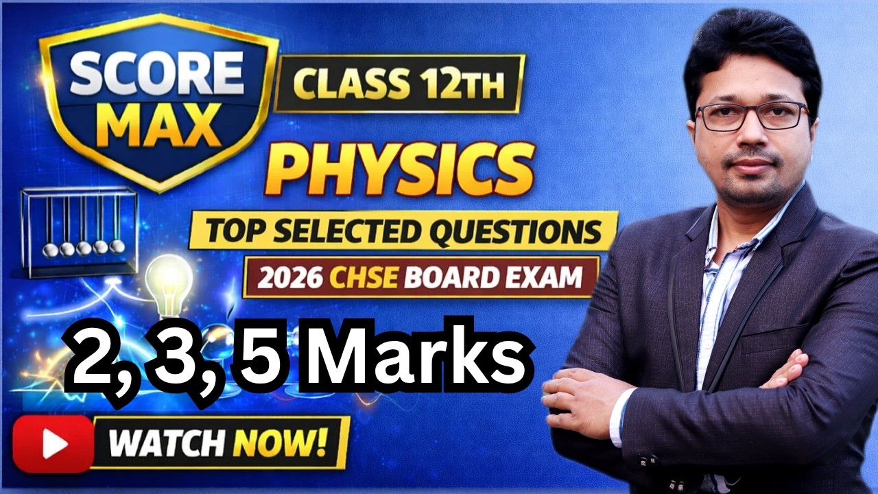 🤫Paper Leaked? CHSE PHYSICS 2026 🔥 100% Guaranteed!  Selection Questions for CHSE 2026 Board Exam |