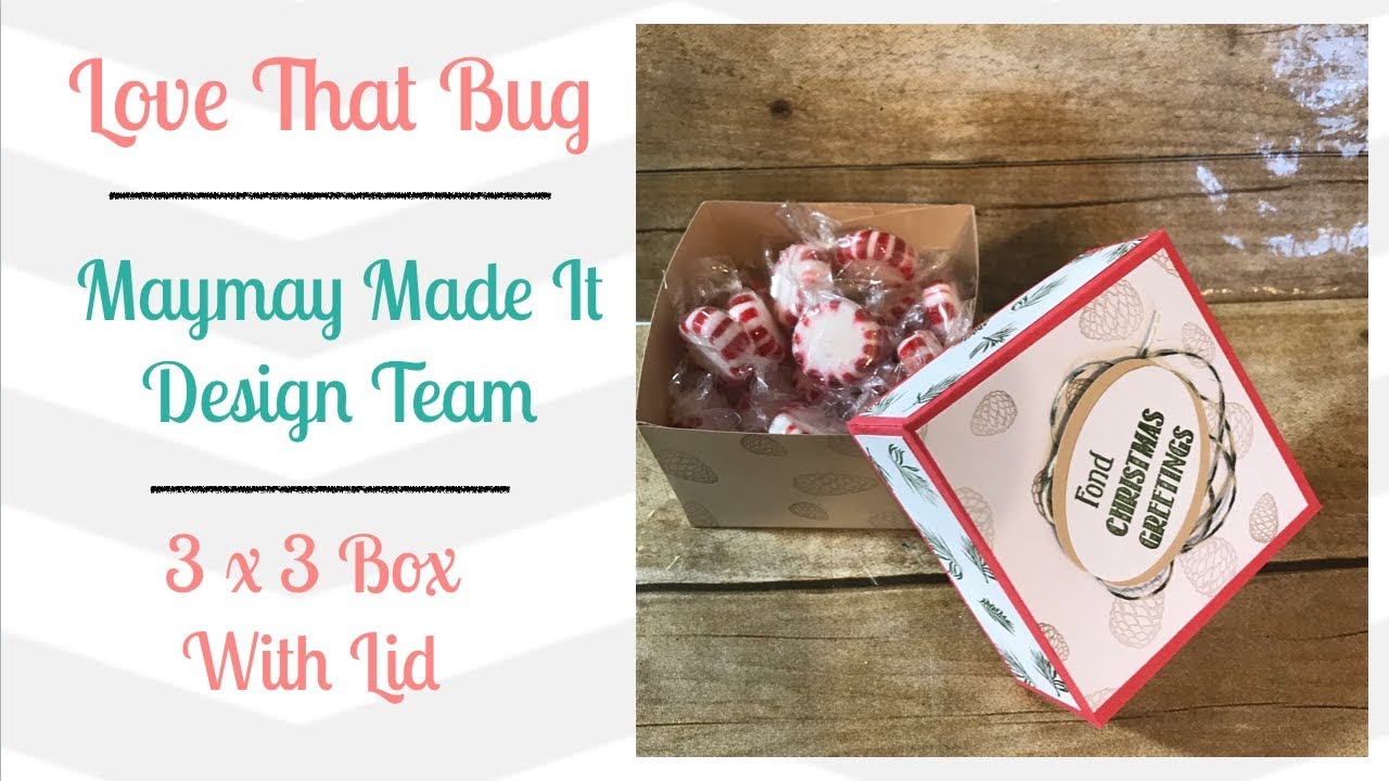 Maymay Made It DT | 3x3 Box With Lid