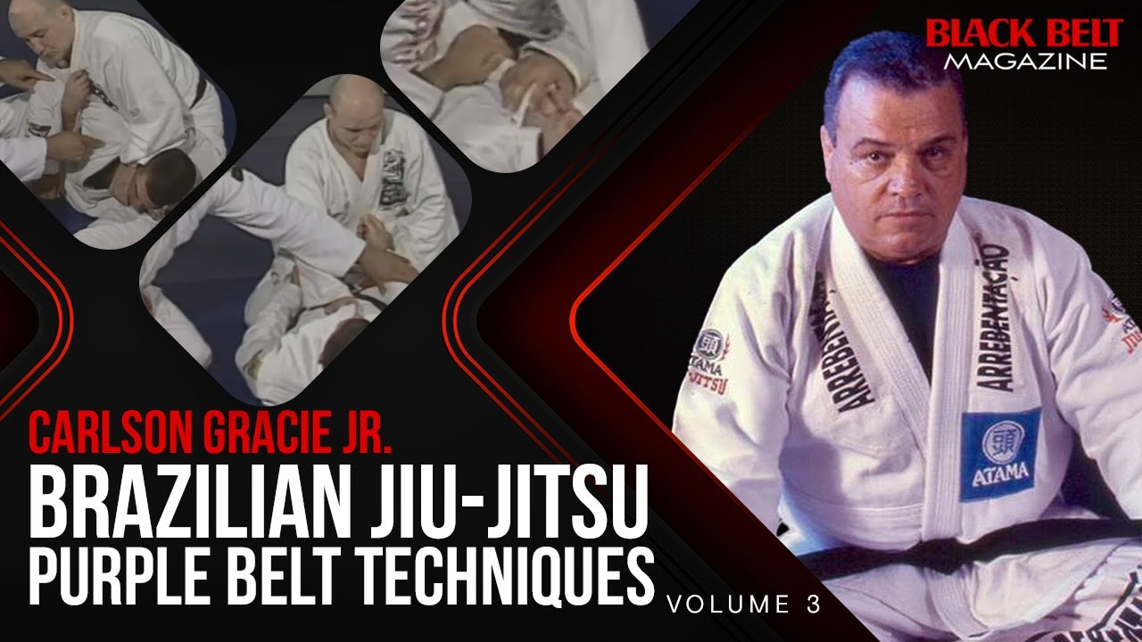 Brazilian Jiu-Jitsu (Vol 3) - Purple Belt Techniques With Carlson Gracie Jr. | BlackBelt Magazine