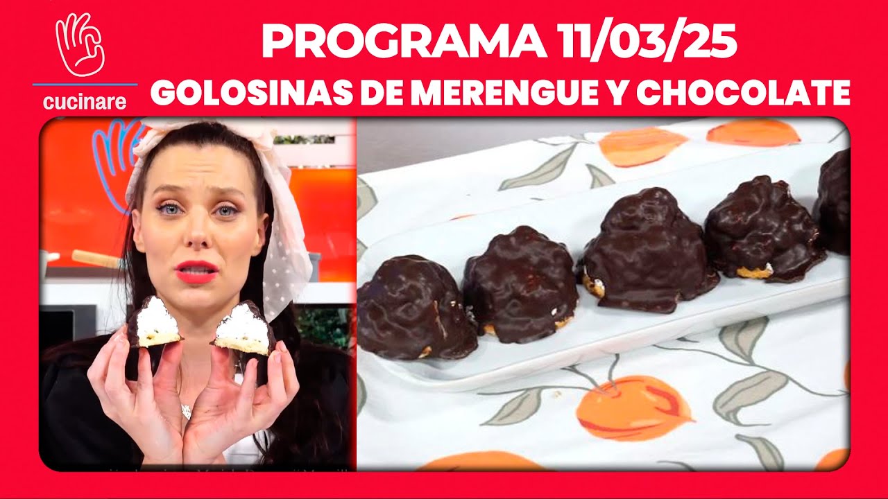 GOLOSINAS DE MERENGUE Y CHOCOLATE POR VALENTINA SALEZZI | CUCINARE TV - Programa 11/03/25