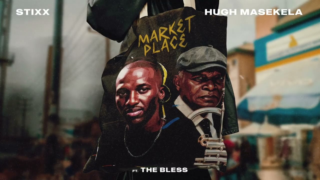 Stixx & Hugh Masekela - Marketplace 2.0 ft. The Bless (Official Audio)