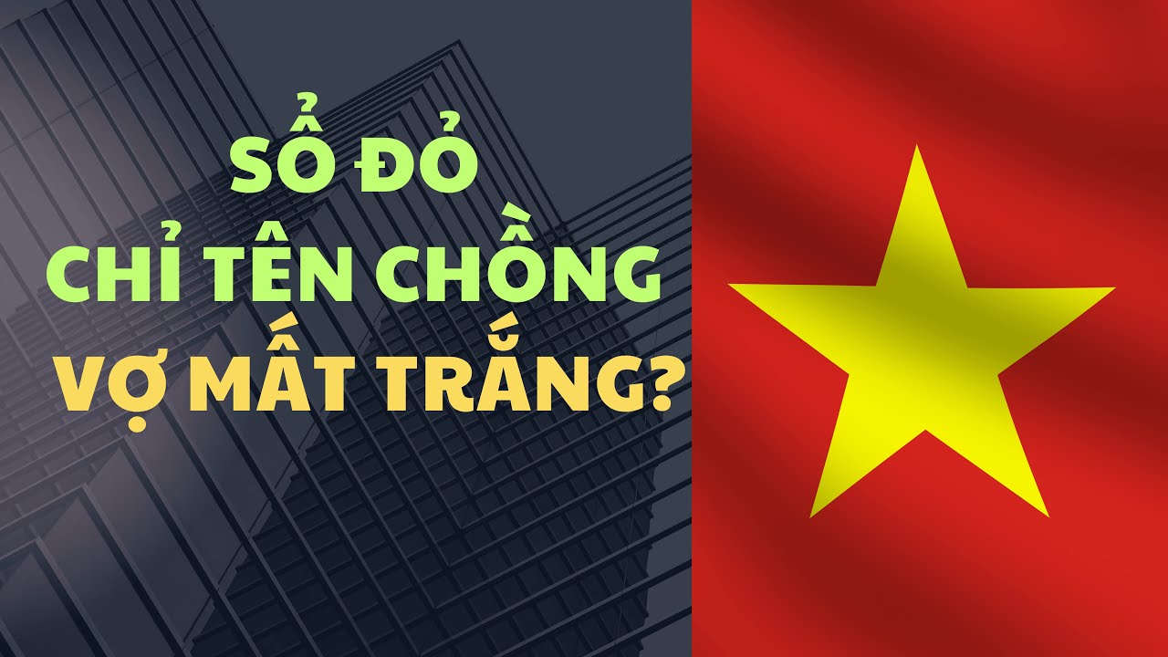 Chồng đứng tên sổ đỏ, vợ có quyền gì? Câu trả lời khiến nhiều người bất ngờ!