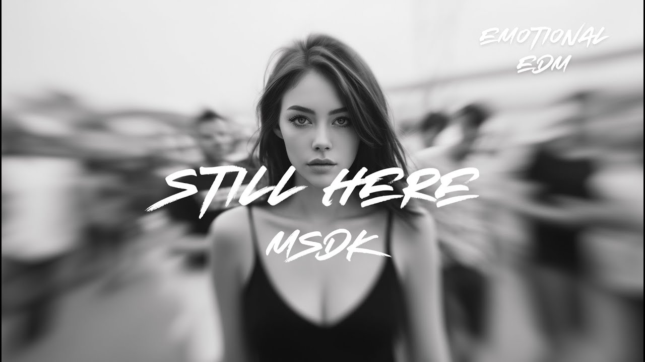 MSDK - Still Here | Emotional Bass (Official Audio)