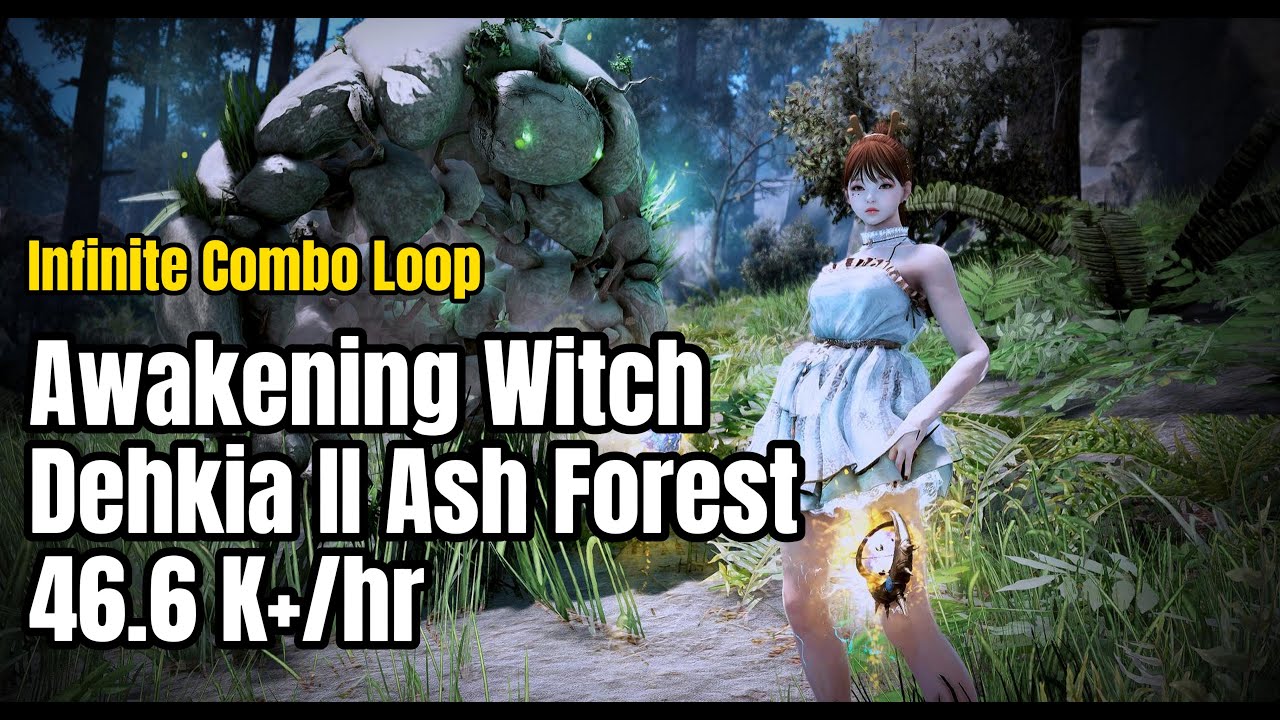 黑色沙漠 覺醒女巫 戴基亞的燈火 II 灰色之森｜BDO Awakening Witch Dehkia II Ash Forest｜46.6 K+/hr