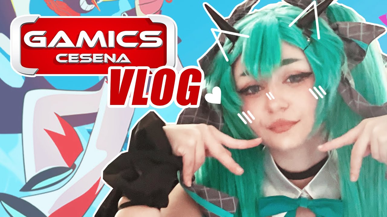 GAMICS Cesena - Vlog Cosplay