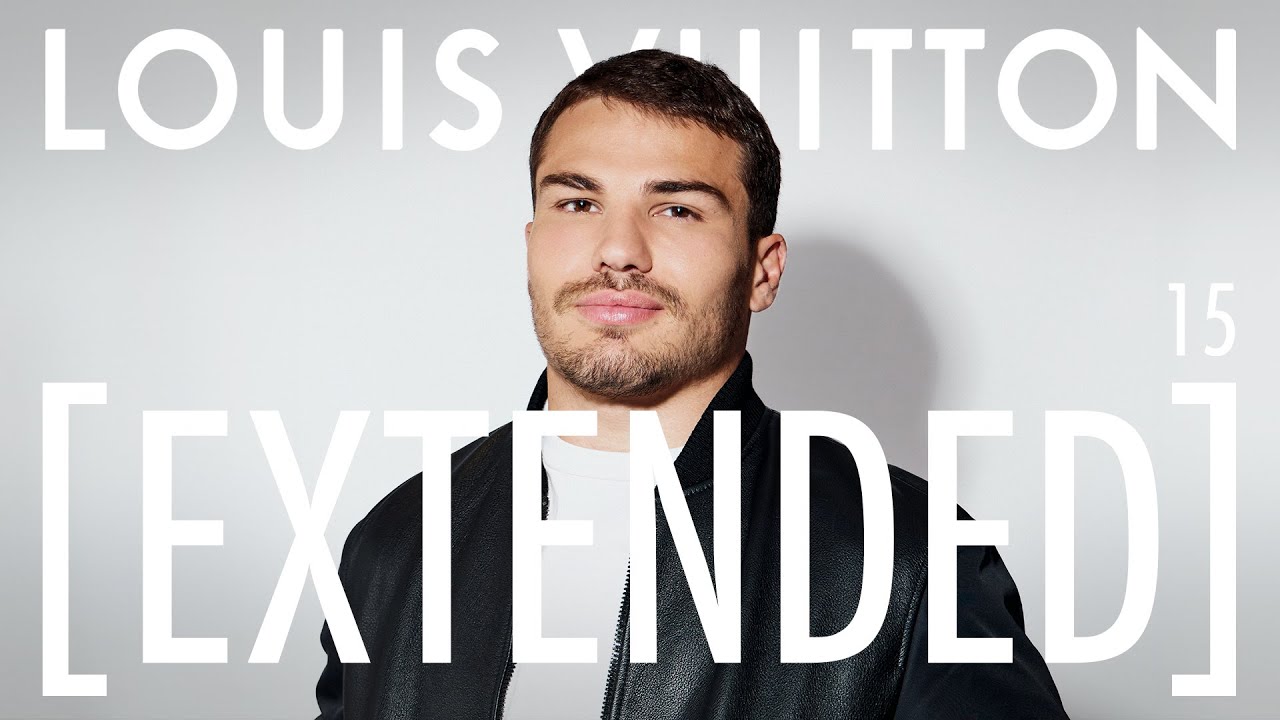 Louis Vuitton [Extended] — Season 1 Episode 15 — Antoine Dupont