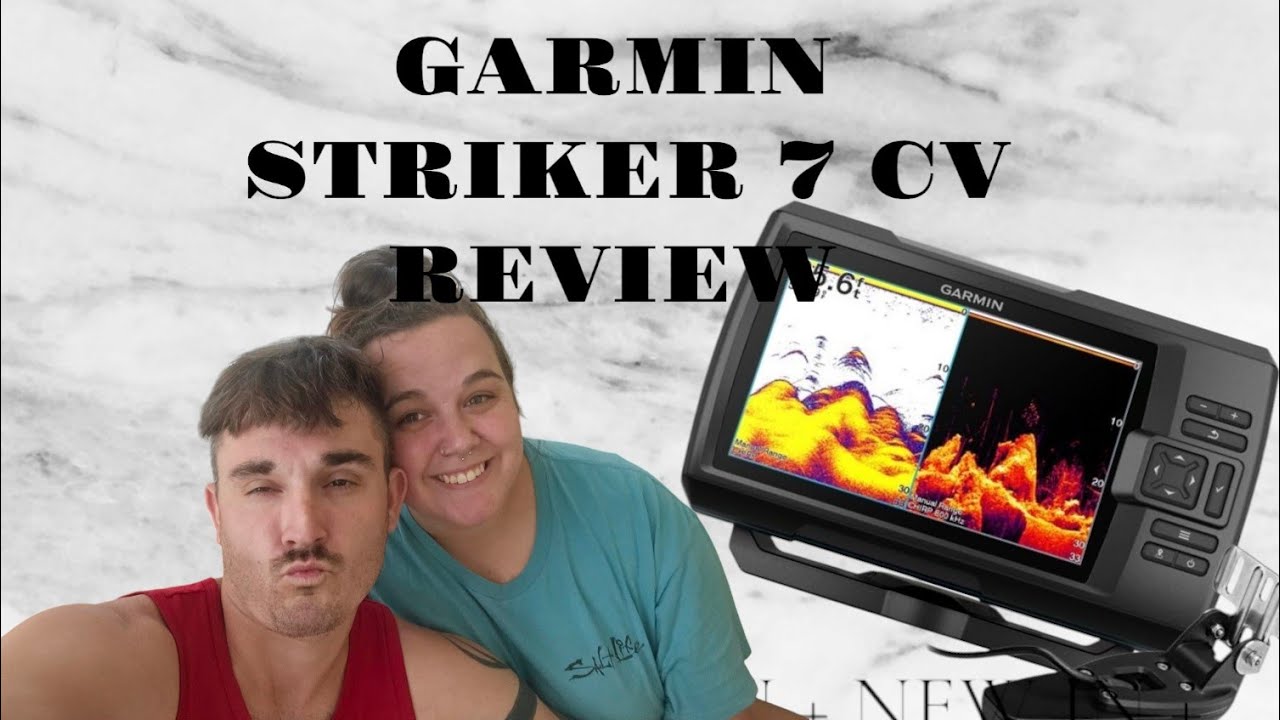The Garmin Striker 7cv Fish Finder Review