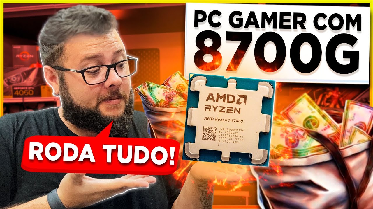 Qual PC GAMER Montar para o Ryzen 7 8700G e Ryzen 5 8600G (Placa M&atilde;e, Mem&oacute;ria RAM, Fonte)