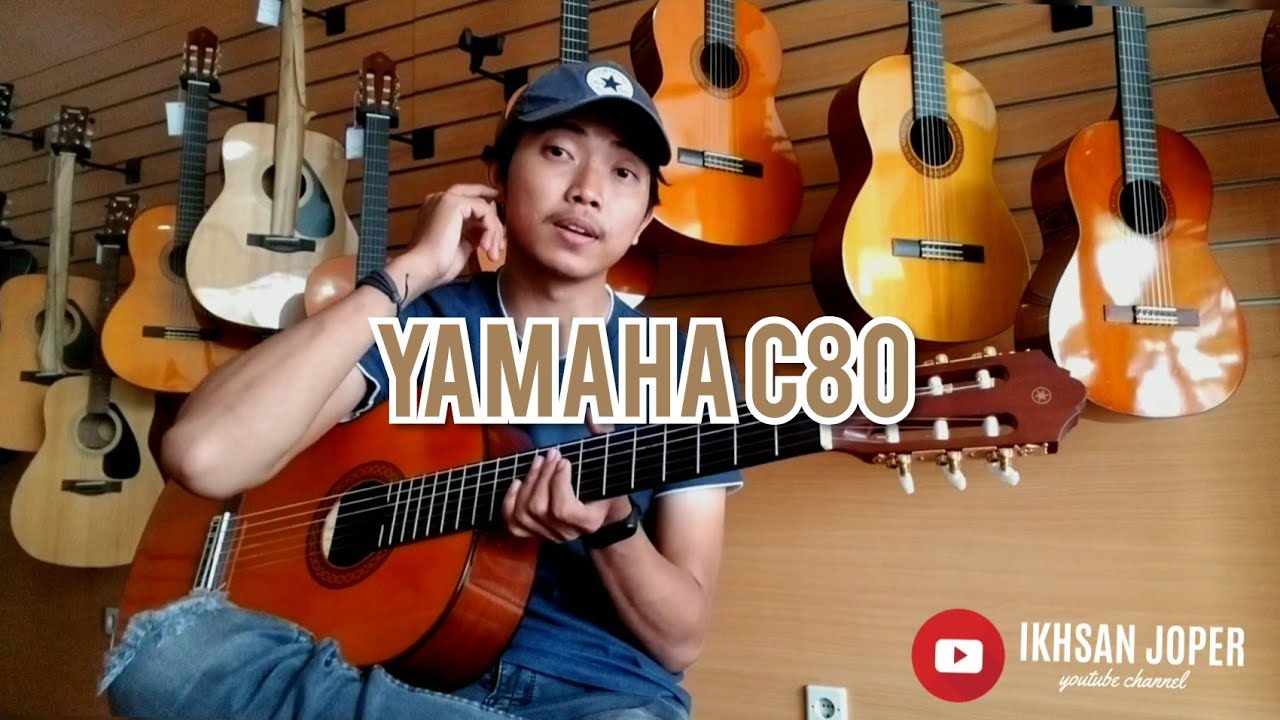 Review singkat & tes suara gitar classic YAMAHA C80 (Original)