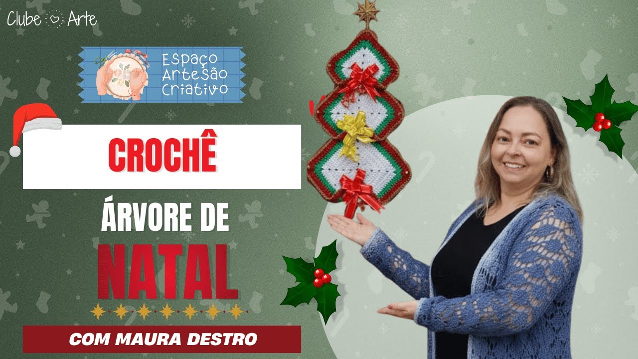 🎄🧶✨ *Espaço Artesão Criativo – Crochê: Árvore de Natal com Maura Destro* ✨💖