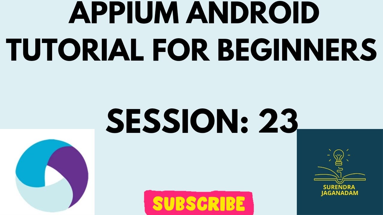 Session 23: Mobile Automation Testing using APPIUM | APPIUM for Beginners