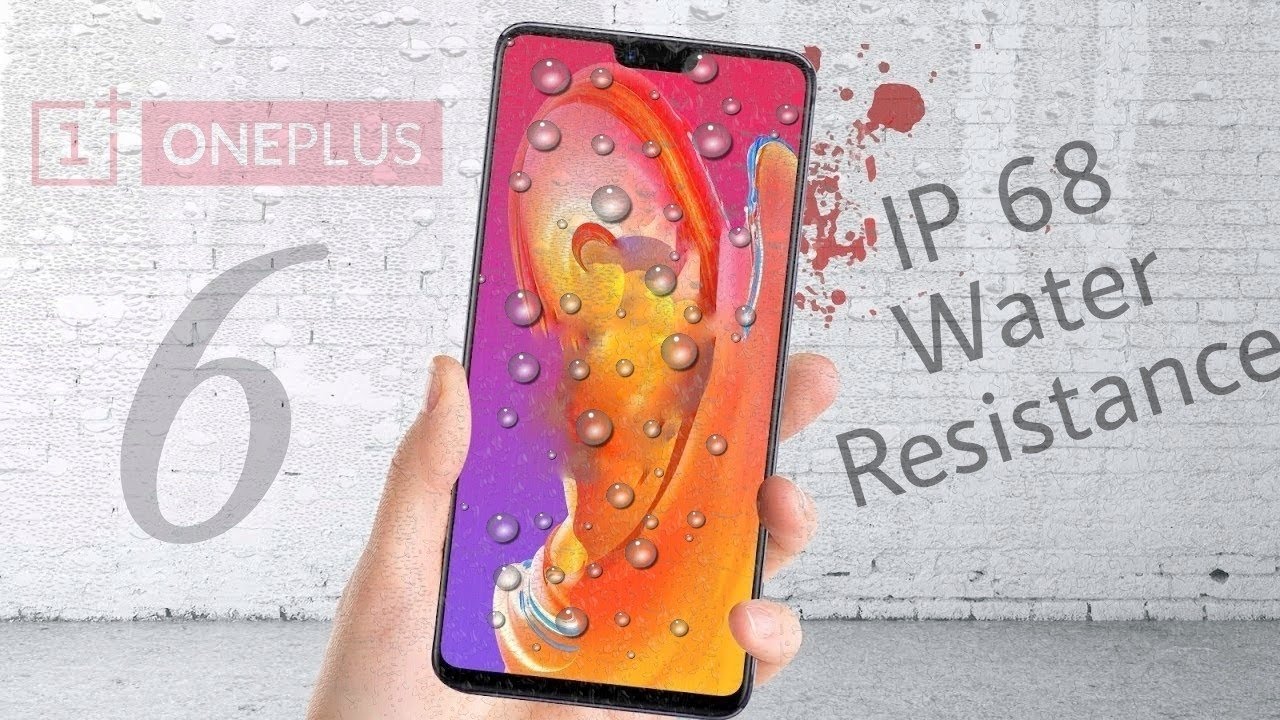 OnePlus 6 Will Be IP68 Water Resistant !!!