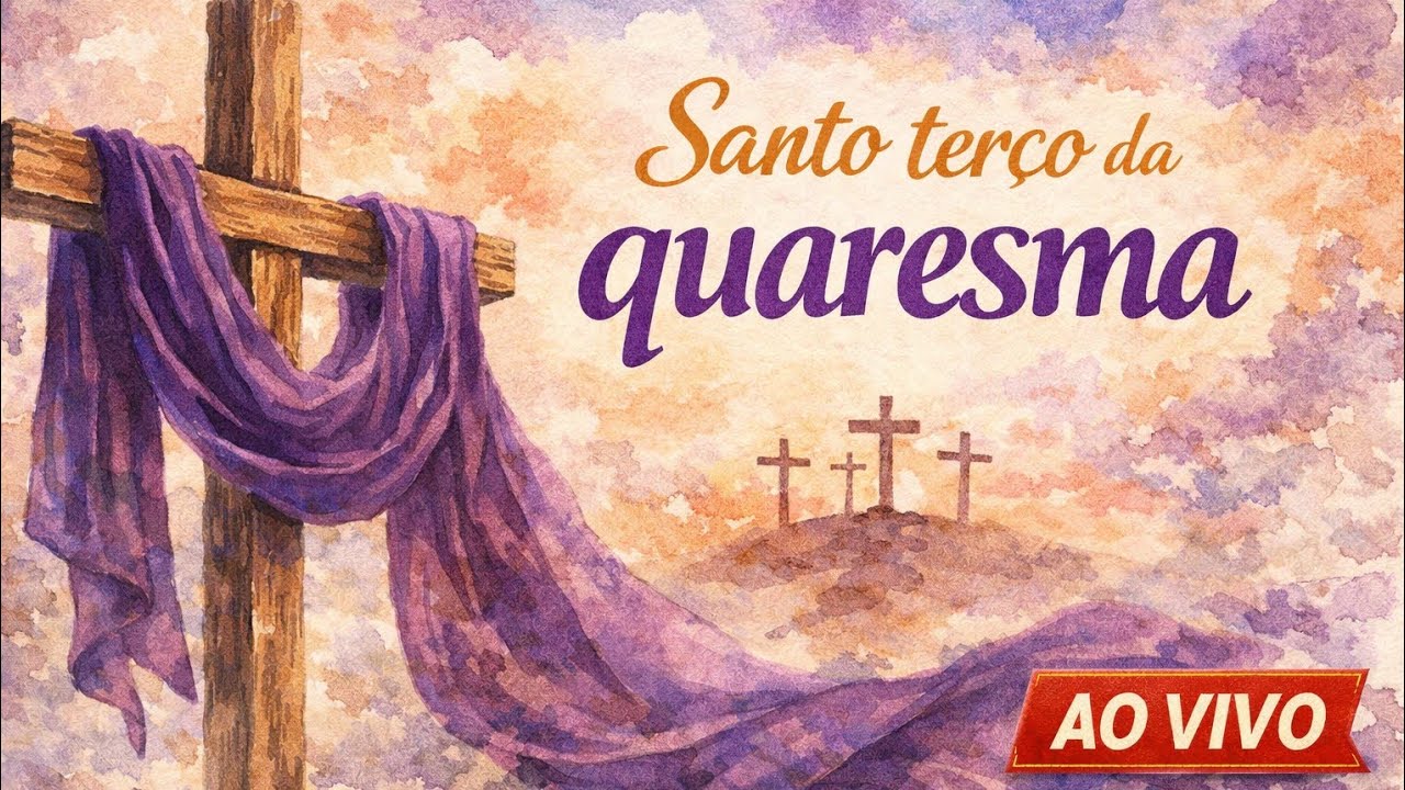 Terço da madrugada na quaresma. 30/45. 19/3/26