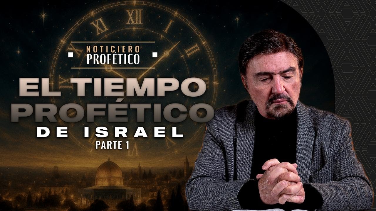 El Tiempo Prof&eacute;tico de Israel - Parte 1 | Noticiero Prof&eacute;tico | Dr. Armando Alducin