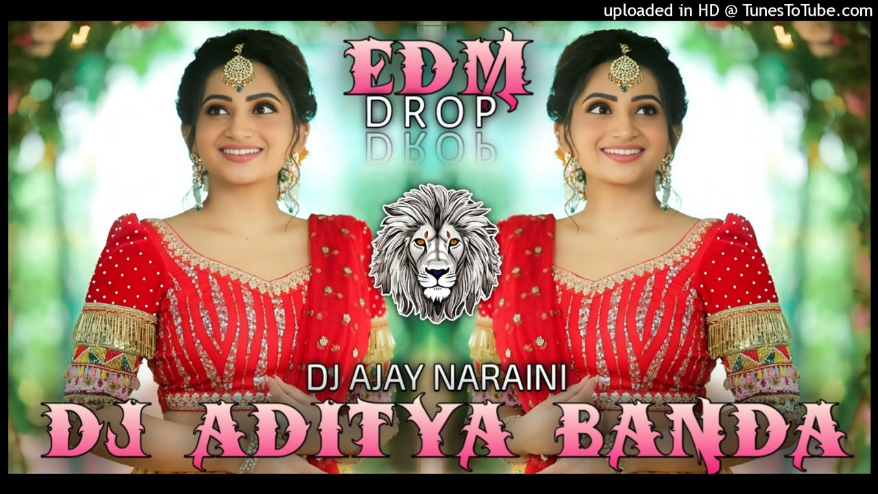 MUNDA GORA RANG DEKH KE EDM DROP BASS DJ SAGAR RATH DJ ANUJ BANDA DJ ADITYA BANDA x DJ AJAY NARAINI