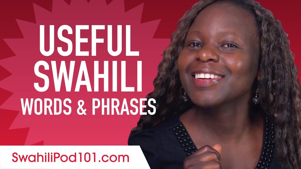 Useful Swahili Words & Phrases to Speak Like a Native