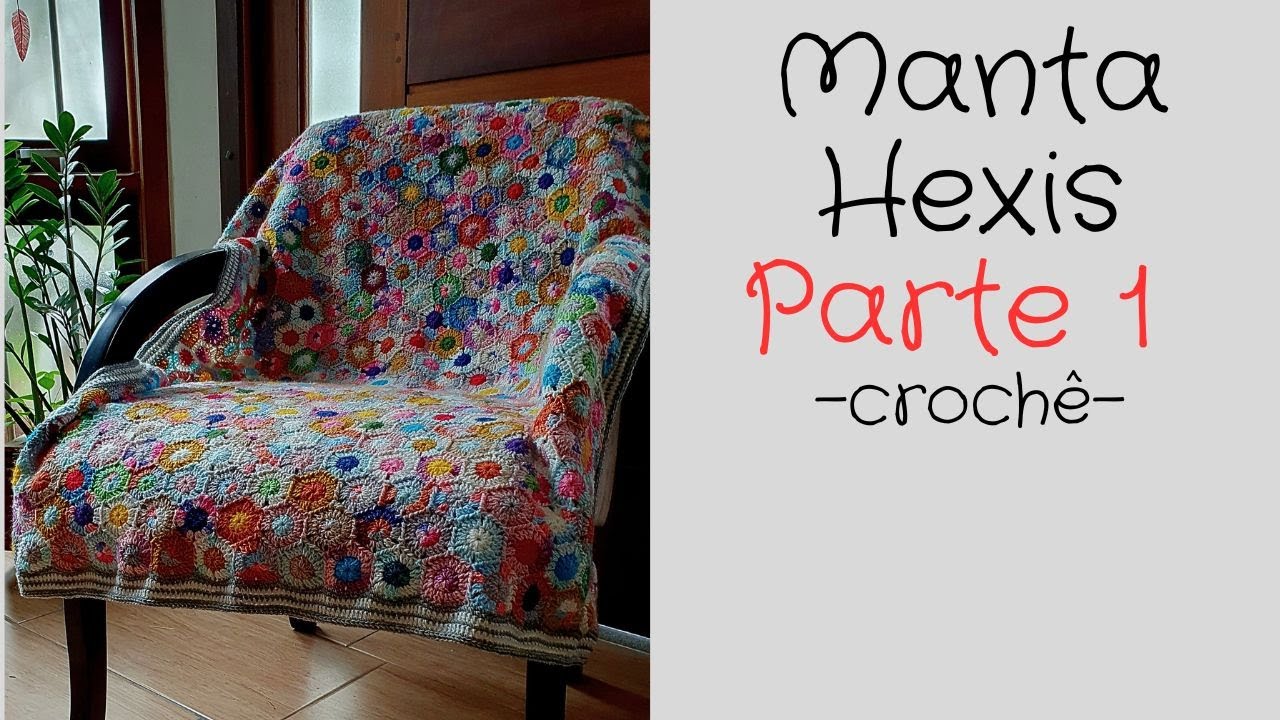 Manta Hexis crochê- parte 1
