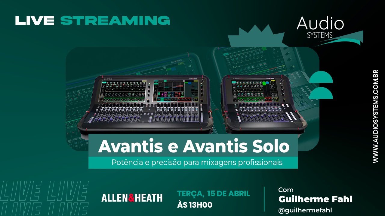 Apresentação Completa da Avantis | Allen & Heath — com Guilherme Fahl - AUDIO SYSTEMS UNIVERSITY