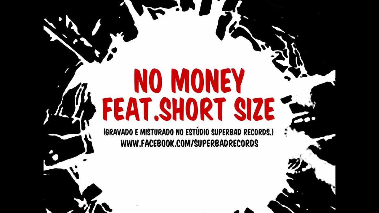 No Money feat. Short Size