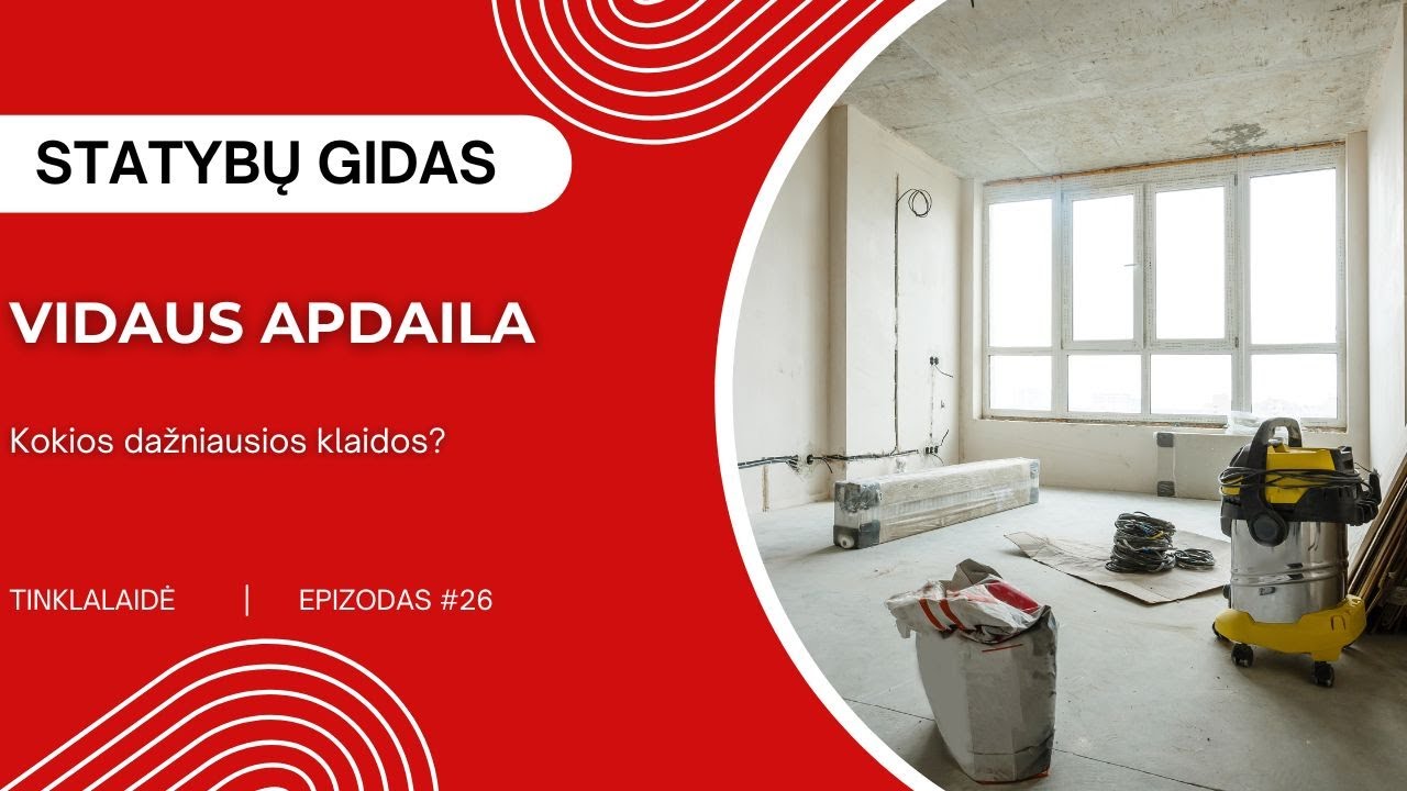 Vidaus apdaila &ndash; kokios dažniausios klaidos? | STATYBŲ GIDAS