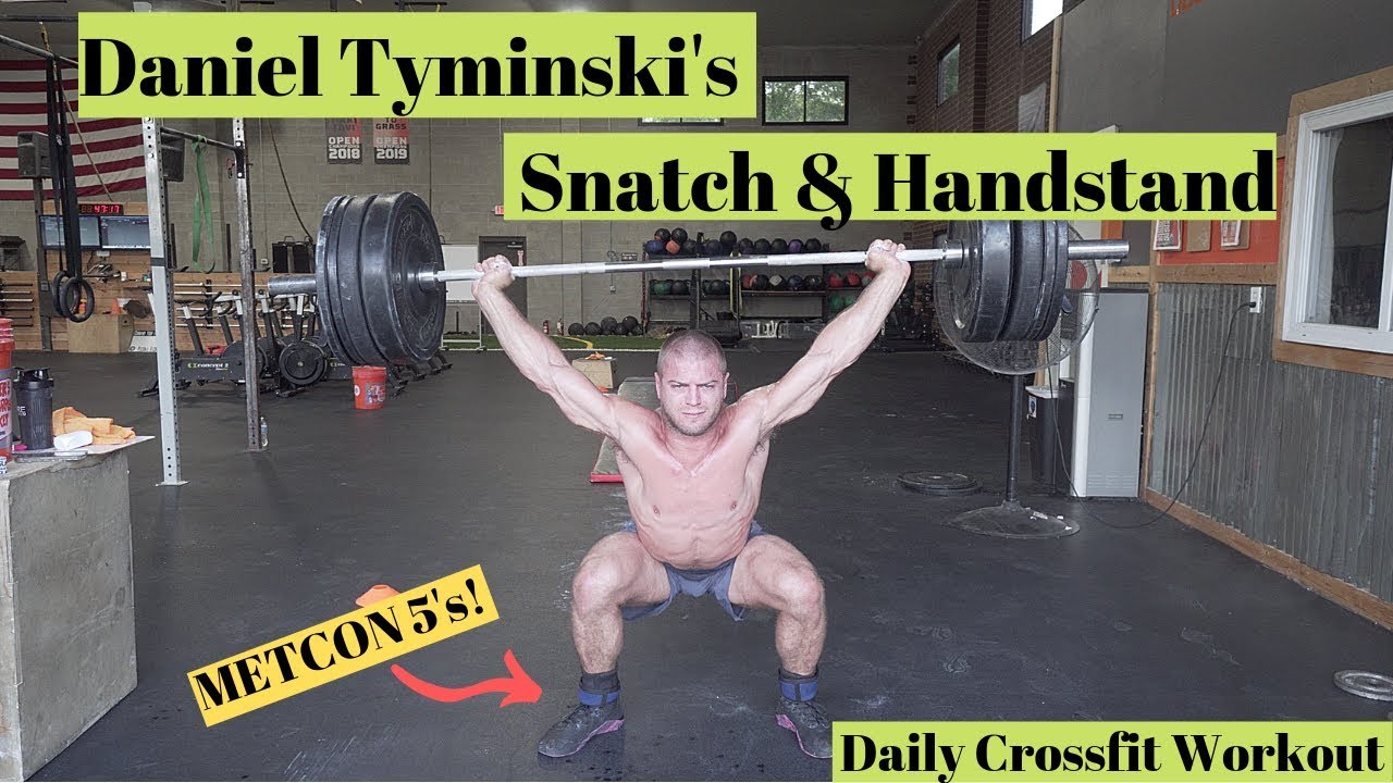 Daniel Tyminski's - Snatch & Handstand - Daily Crossfit Workout