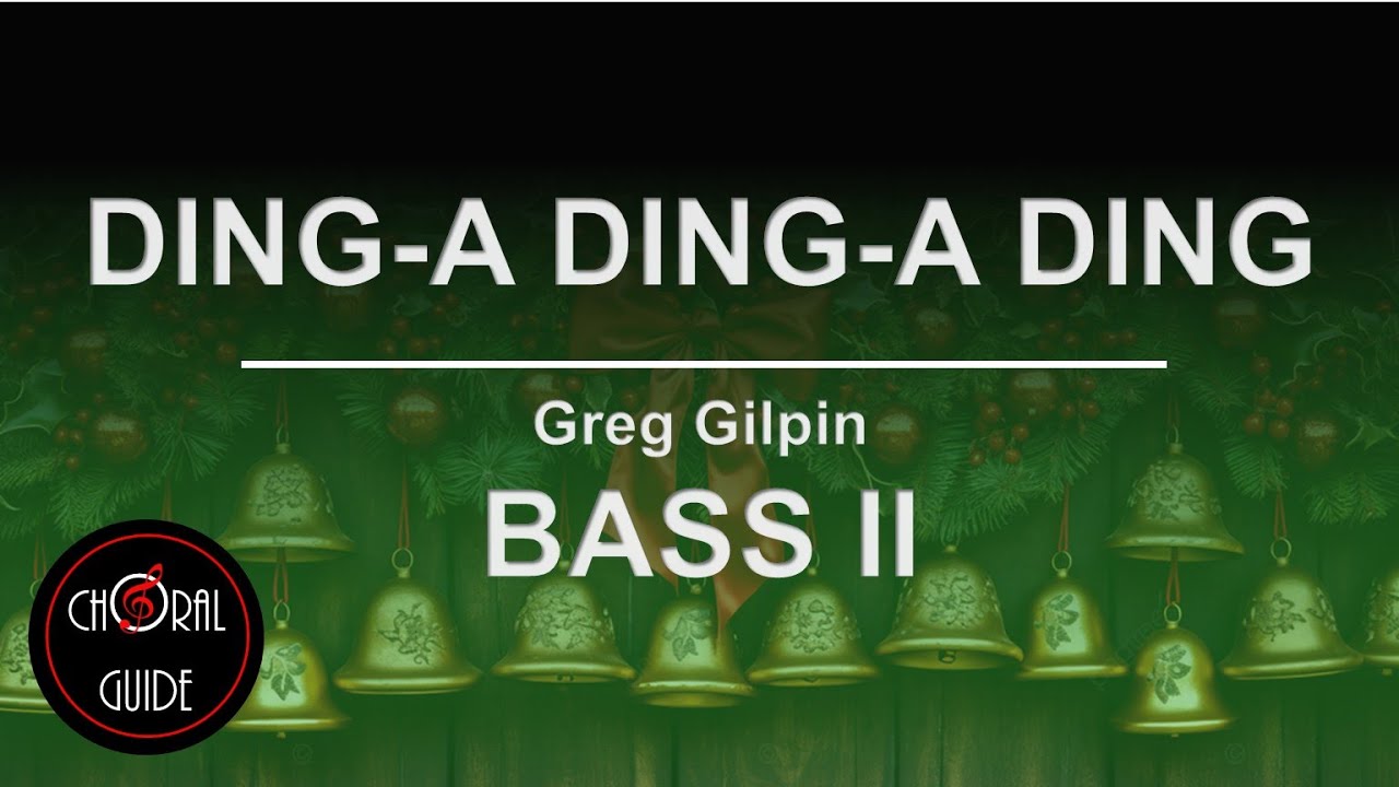 Ding-a Ding-a Ding - BASS II / CHORUS 2 | Greg Gilpin